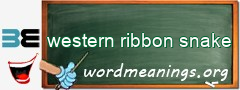 WordMeaning blackboard for western ribbon snake